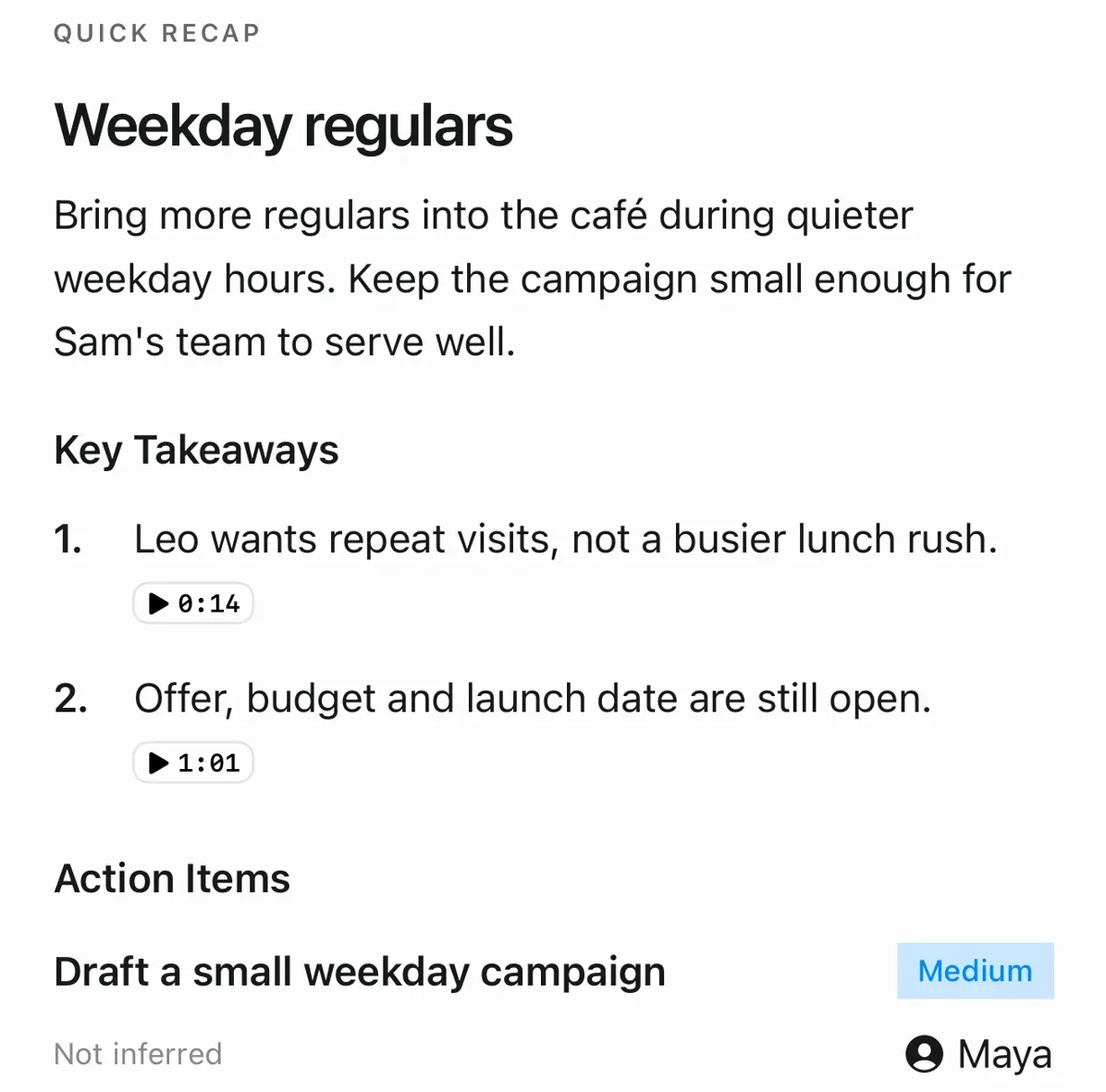 Meetly summary of the café conversation: quick recap, key takeaways and an action item for Maya.